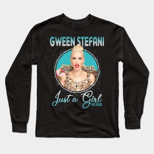 Gwen stefani Just A Girl Las Vegas Long Sleeve T-Shirt